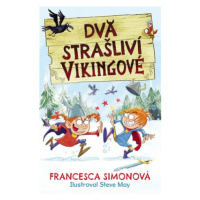 Dva strašliví Vikingové - Francesca Simon, Steve May