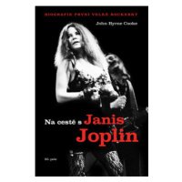 Na cestě s Janis Joplin - Cooke John Byrne