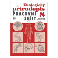 Ekologický přírodopis pro 8. ročník ZŠ - Pracovní sešit