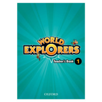 World Explorers 1 Teacher´s Book Oxford University Press