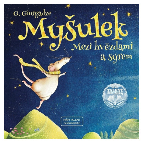 Myšulek - Mezi hvězdami a sýrem - Galina Giorgadze