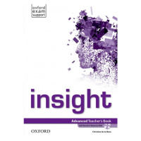 Insight Advanced Teacher´s Book and Teacher´s Resource MultiROM Pack Oxford University Press