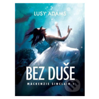 Bez duše - Lucy Adams - kniha z kategorie Fantasy