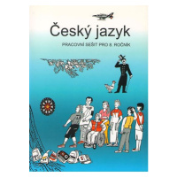 Český jazyk 8 - pracovní sešit - Bičíková, Topil