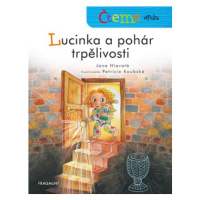 Čteme spolu - Lucinka a pohár trpělivosti | Jana Hlavatá