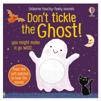 Don’t Tickle the Ghost! Usborne Publishing