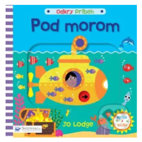 Pod morom (Odkry príbeh) - Jo Lodge - kniha z kategorie Pro děti