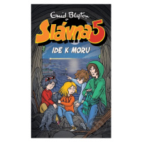 Slávna päťka ide k moru - Enid Blyton - kniha z kategorie Pro děti