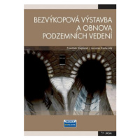 Bezvýkopová výstavba a obnova podzemních vedení - František Klepsatel, Jaroslav Raclavský