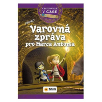 Cestovatelé v čase - Varovná zpráva pro Marca Antonia