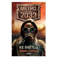 Ke světlu: Metro Universe 2033