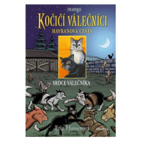 Kočičí válečníci: Havranova cesta (3) - Srdce válečníka | Erin Hunterová, Beata Krenželoková, Ja