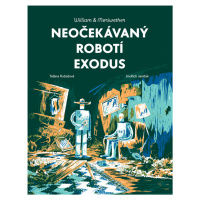 Neočekávaný robotí exodus (2. díl)