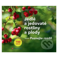 Jedlé a jedovaté rostliny a plody (Poznejte rozdíl) - kniha z kategorie Biologie