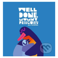 Well Done, Mummy Penguin - Chris Haughton - kniha z kategorie Pro děti