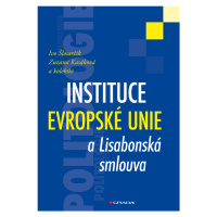 E-kniha: Instituce Evropské unie a Lisabonská smlouva od Šlosarčík Ivo