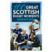 100 Great Scottish Rugby Moments Bonnier Books Ltd