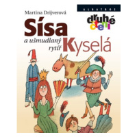 Sísa Kyselá a ušmudlaný rytíř | Adolf Born, Martina Drijverová