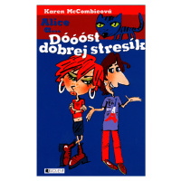 Alice a... Dóóóst dobrej stresík