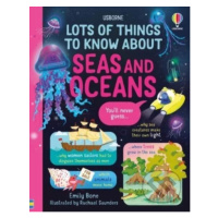 Lots of Things to Know About Seas and Oceans - Emily Bone, Rachael Saunders (ilustrátor) - kniha