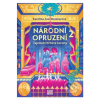 Národní opruzení 2 (Tajemství trnové koruny) - Karolína Zoe Meixnerová, Adéla Stopka (ilustrátor