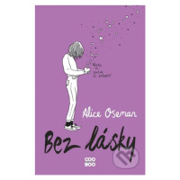 Bez lásky - Alice Oseman - kniha z kategorie Beletrie pro děti