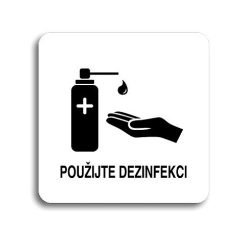 Accept Piktogram "použijte dezinfekci II" (80 × 80 mm) (bílá tabulka - černý tisk bez rámečku)