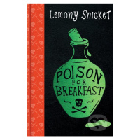 Poison for Breakfast - Lemony Snicket, Margaux Kent (Ilustrátor) - kniha z kategorie Beletrie pr