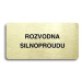 Accept Piktogram "ROZVODNA SILNOPROUDU" (160 × 80 mm) (zlatá tabulka - černý tisk bez rámečku)