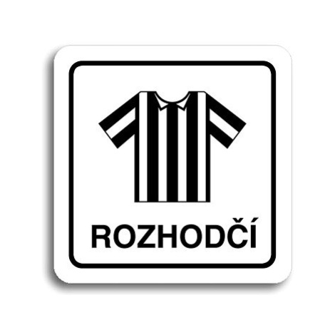 Accept Piktogram "rozhodčí II" (80 × 80 mm) (bílá tabulka - černý tisk)