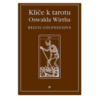 Klíče k tarotu Oswalda Wirtha