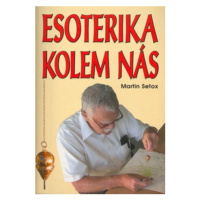 Esoterika kolem nás - Martin Setox