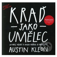 Kraď jako umělec - Austin Kleon - kniha z kategorie Sítě a internet