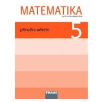 Matematika 5 pro ZŠ - Příručka učitele