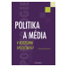 Kniha: Politika a média v konzumní společnosti od Růžička Vlastimil