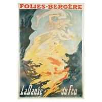 Jules Cheret - Obrazová reprodukce Folies Bergere: la Danse du Feu, France 1897, (26.7 x 40 cm)