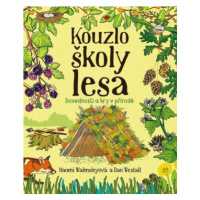 Kouzlo školy lesa - Noami Walmsleyová, Dan Westall