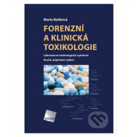 Forenzní a klinická toxikologie (Laboratorní toxikologická vyšetření. Druhé, doplněné vydání) - 