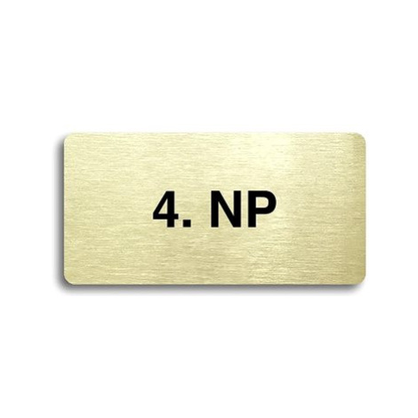Accept Piktogram "4. NP" (160 × 80 mm) (zlatá tabulka - černý tisk bez rámečku)