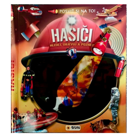 Posviť si na to Hasiči - Knížka s baterkou SUN