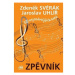 Zpěvník Zdeněk Svěrák a Jaroslav Uhlíř: 120 nejznámějších hitů