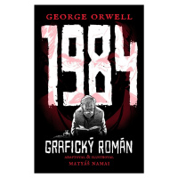 1984 - Grafický román - George Orwell