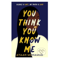 You Think You Know Me - Ayaan Mohamud - kniha z kategorie Beletrie pro děti