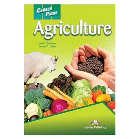 Career Paths Agriculture - Student´s book with Cross-Platform Application Express Publishing