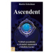 Ascendent - Karmická brána duše - Martin Schulman