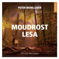 Moudrost lesa - Peter Wohlleben