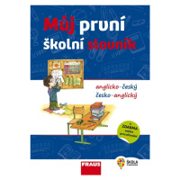 Můj první školní slovník anglicko-český a česko-anglický Fraus