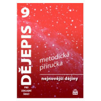 Dějepis 9 pro základní školy Nejnovější dějiny - Metodická příručka SPN - pedagog. nakladatelstv