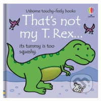 That's Not My T. Rex... - Fiona Watt, Rachel Wells (ilustrátor) - kniha z kategorie Beletrie pro