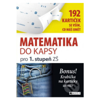 Matematika do kapsy pro 1. stupeň ZŠ (192 kartiček se vším, co máš umět) - kniha z kategorie Mat